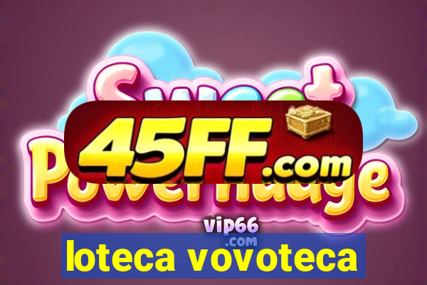 loteca vovoteca